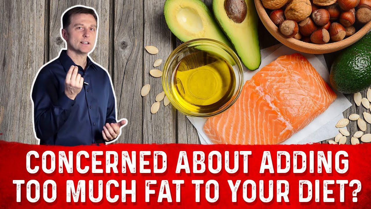 Concerned About Adding Fat to Your Diet| Dr. Berg