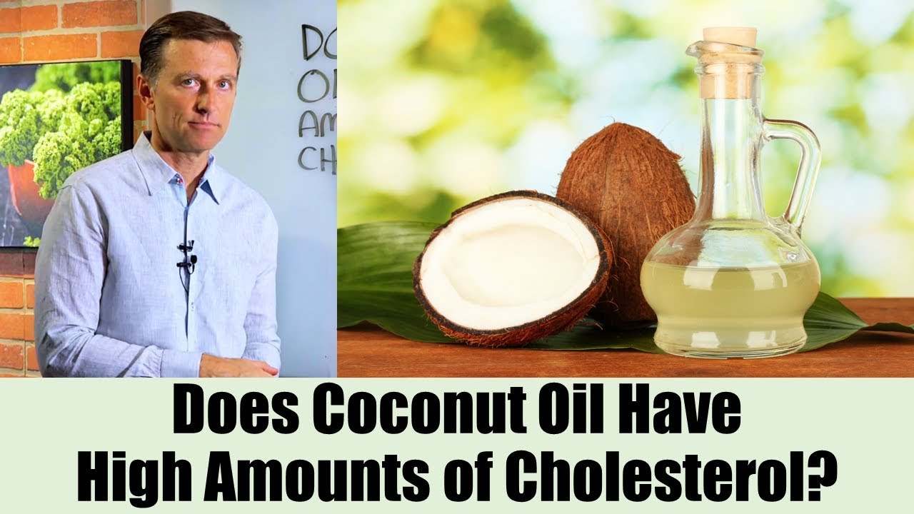 does-coconut-oil-have-high-cholesterol-dr-berg