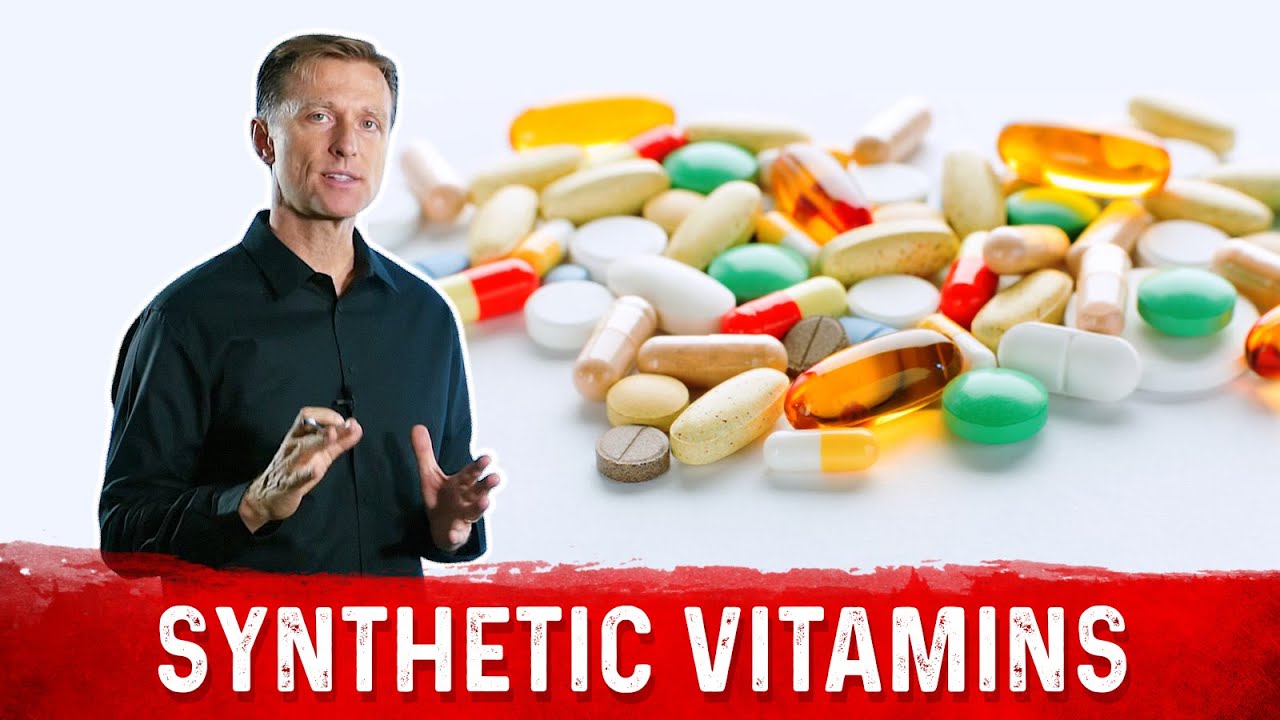 Most Vitamins Are Synthetic Dr. Berg