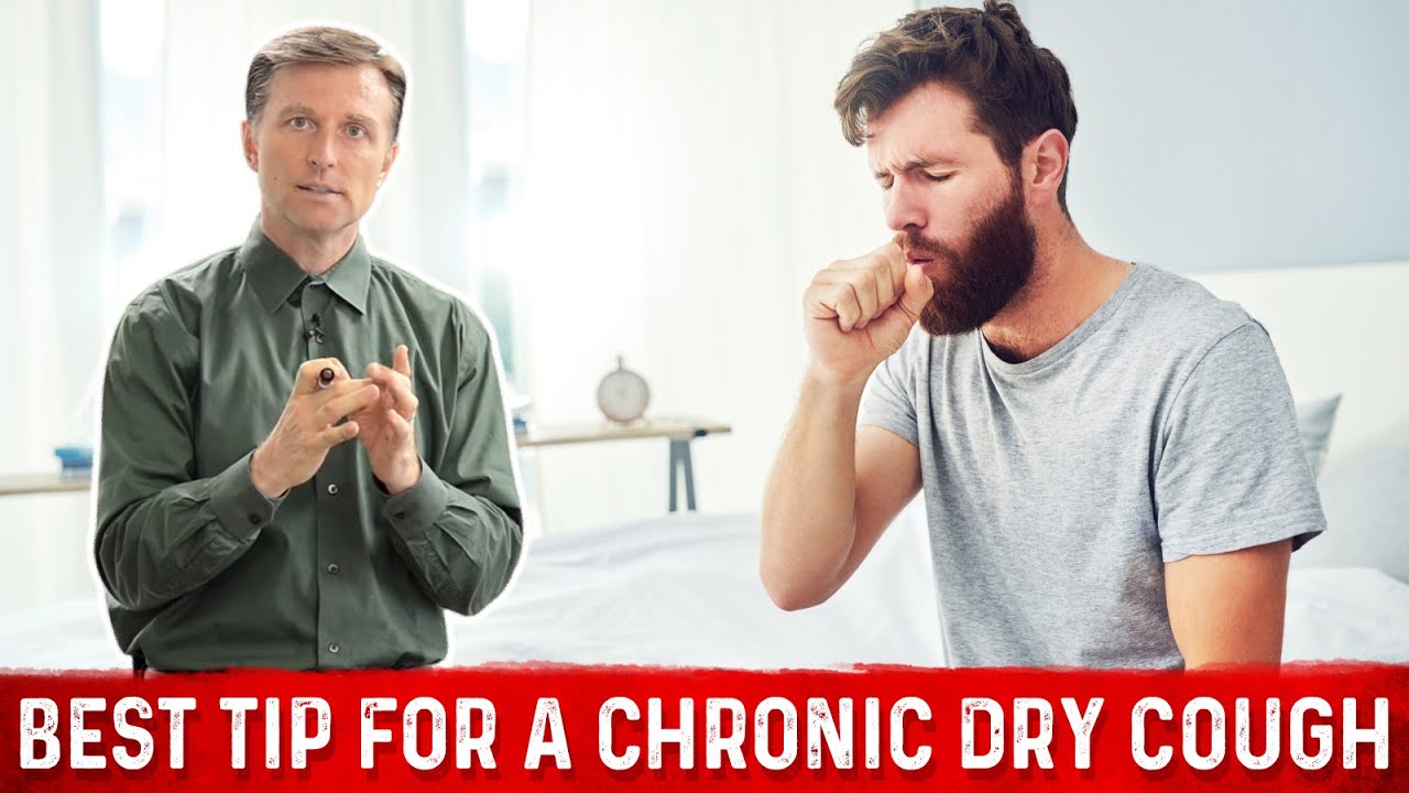 The Best Tip for a Chronic Dry Cough Dr. Berg