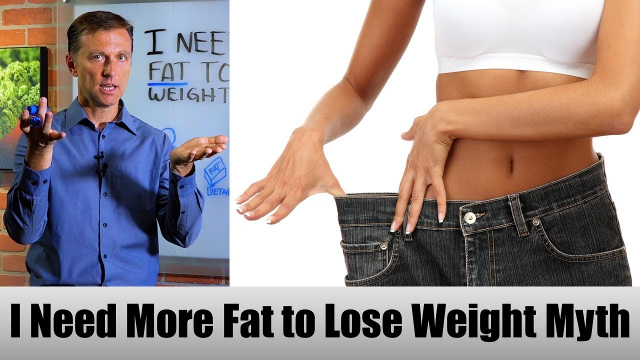 The I Need More Fat to Lose Weight Myth | Dr. Berg