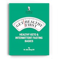 Get Healthy First, Healthy Keto and Intermittent Fasting Basics